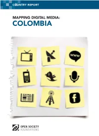 MAPPING DIGITAL MEDIA: COLOMBIA Mapping Digital Media: Colombia