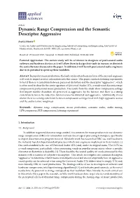 Dynamic Range Compression and the Semantic Descriptor Aggressive