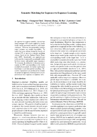 Semantic Matching for Sequence-To-Sequence Learning