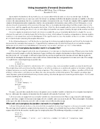 Using Incomplete (Forward) Declarations David Kieras, EECS Dept., Univ
