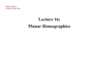 Lecture 16: Planar Homographies Robert Collins CSE486, Penn State Motivation: Points on Planar Surface