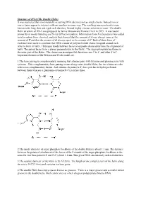 Structure of DNA (The Double Helix) It Was Suspected That Most Naturally Occurring DNA Did Not Exist As Single Chains. Instead T