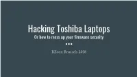 Hacking Toshiba Laptops Or How to Mess up Your Firmware Security