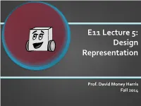 E11 Lecture 5: Design Representation