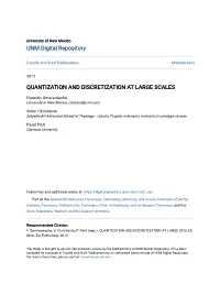 Quantization and Discretization at Large Scales