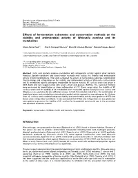 Effects of Fermentation Substrates and Conservation Methods on the Viability and Antimicrobial Activity of Weissella Confusa and Its Metabolites