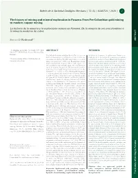 Stewart D. Redwood1,* the History of Mining and Mineral Exploration in Panama
