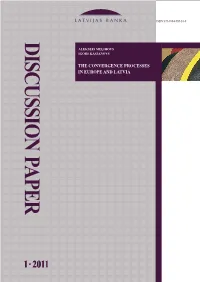 The Convergence Processes in Europe and Latvia the Convergence Processes in Europe and Latvia 1 ● 2011