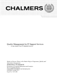Quality Management for IT Support Services - a Case Study of an IT Helpdesk Service