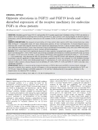 Opposite Alterations in FGF21 and FGF19 Levels and Disturbed Expression of the Receptor Machinery for Endocrine Fgfs in Obese Patients