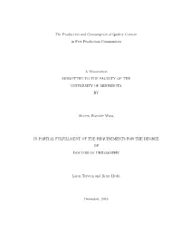 The Production and Consumption of Quality Content in Peer Production Communities