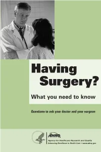 Having Surgery? What You Need to Know Is for Patients Who Are Facing Surgery That Is Not an Emergency
