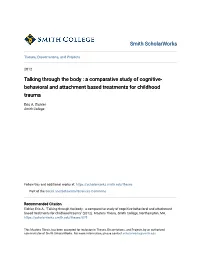 A Comparative Study of Cognitive-Behavioral and Attachment Based Treatments for Childhood Trauma" (2012)