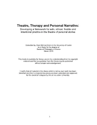 Theatre, Therapy and Personal Narrative: Developing a Framework for Safe, Ethical, Flexible and Intentional Practice in the Theatre of Personal Stories