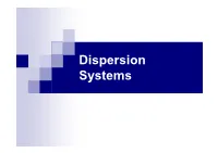 Dispersion Systems 1