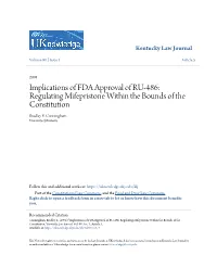 Implications of FDA Approval of RU-486: Regulating Mifepristone Within the Bounds of the Constitution Bradley E