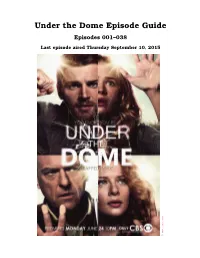 Under the Dome Episode Guide Episodes 001–038