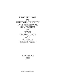 PROCEEDINGS of the TWENTY-FIFTH INTERNATIONAL SYMPOSIUM on SPACE TECHNOLOGY and SCIENCE ( Selected Papers )