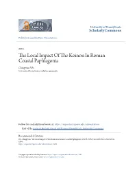 The Local Impact of the Koinon in Roman Coastal Paphlagonia Chingyuan Wu University of Pennsylvania, Wu9@Sas.Upenn.Edu