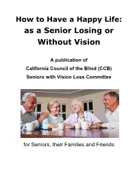 As a Senior Losing Or Without Vision
