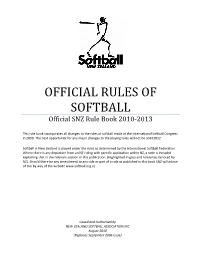 OFFICIAL RULES of SOFTBALL Official SNZ Rule Book 2010-2013
