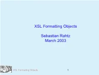 XSL Formatting Objects Sebastian Rahtz March 2003
