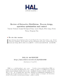 Review of Extractive Distillation. Process Design, Operation