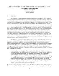 THE AUTHORSHIP of the PENTATEUCH: an OLD CRITICAL ISSUE THAT REFUSES to EXPIRE Vernon J