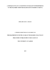 Critique of Plato's Conception of Morality with Reference to the Teachers' Expected Examination Integrity in Kenya