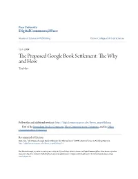 The Proposed Google Book Settlement: the Why and How 1