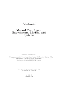 Manual Text Entry Remains One of the Dominant Forms of Human- Computer Interaction