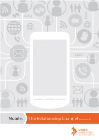 Mobile: the Relationship Channel (Version 4.4) the MMA Would Like to Thank Its Member Sponsors for Their Support in Making This Publication Possible
