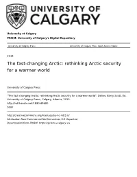 The Fast-Changing Arctic: Rethinking Arctic Security for a Warmer World