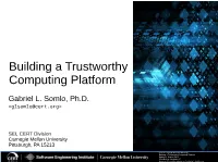 Building a Trustworthy Computing Platform