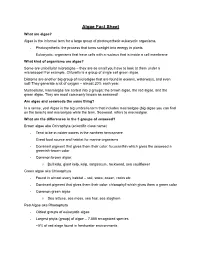 Algae Fact Sheet What Are Algae? Algae Is the Informal Term for a Large Group of Photosynthetic Eukaryotic Organisms
