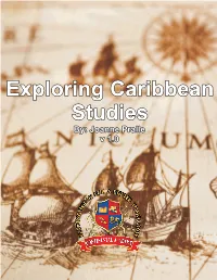 Exploring Caribbean Studies By: Joanne Pralle V 1.0 EXPLORING CARIBBEAN STUDIES