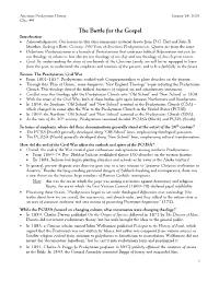 The Battle for the Gospel Introduction  Acknowledgement: Our Lessons in This Class Summarize Material Drawn from D.G