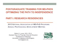 Postgraduate Training for Md-Phds Optimizing the Path to Independence Part I: Research Residencies