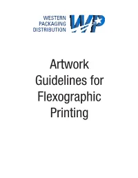 Artwork Guidelines for Flexographic Printing Digital Artwork Guidelines