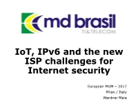 Iot, Ipv6 and the New ISP Challenges for Internet Security