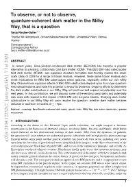Arxiv:2104.12252V2 [Astro-Ph.GA] 7 Jul 2021 A,Ta Saquestion a Is That Way, A.Osrainlsgaueefcso E-Msubstructu BEC-DM of Effects Signature Observational Way