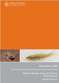Flinders Ranges Frogs and Fishes: Pilot Project Harald Ehmann FLINDERS RANGES FROGS and FISHES PILOT PROJECT