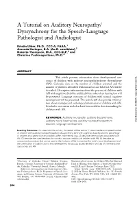 A Tutorial on Auditory Neuropathy/ Dyssynchrony for the Speech-Language Pathologist and Audiologist