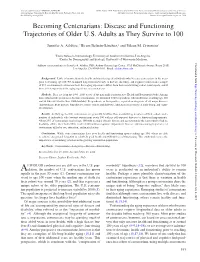 Becoming Centenarians: Disease and Functioning Trajectories of Older U.S