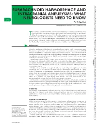 SUBARACHNOID HAEMORRHAGE and INTRACRANIAL ANEURYSMS: WHAT NEUROLOGISTS NEED to KNOW I28* P J Kirkpatrick