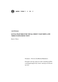 Local Features for Visual Object Matching and Video Scene Detection