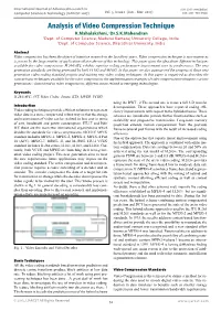 Analysis of Video Compression Technique IR.Mahalakshmi, Iidr.S.K.Mahendran Idept