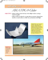 AMA FPG-9 Glider OBJECTIVES – Students Will Learn About the Basics of How Flight Works by Creating a Simple Foam Glider