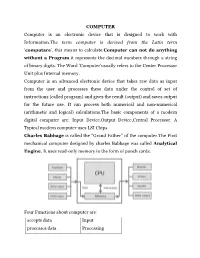 COMPUTER Computer Is an Electronic Device That Is Designed To