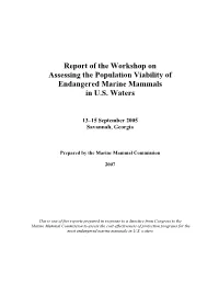 Report of the Workshop on Assessing the Population Viability of Endangered Marine Mammals in U.S